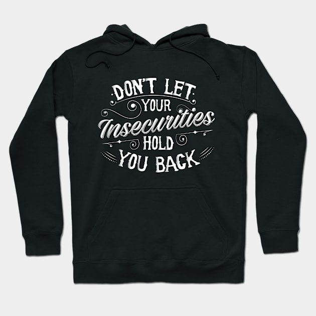 Insecurities Hoodie by teefun